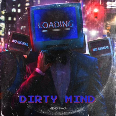 dirty mind | Boomplay Music