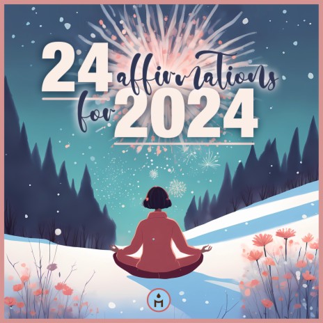 24 Affirmations for 2024 by Meditation Relax Club