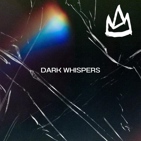 Dark Whispers | Boomplay Music