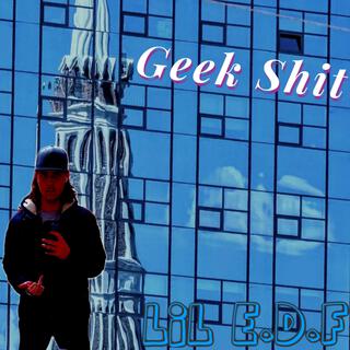 Geek Shit lyrics | Boomplay Music