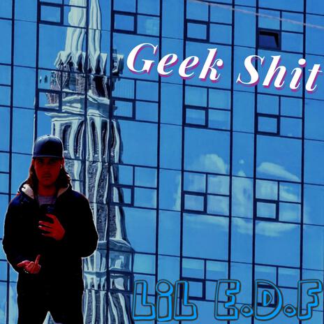 Geek Shit | Boomplay Music