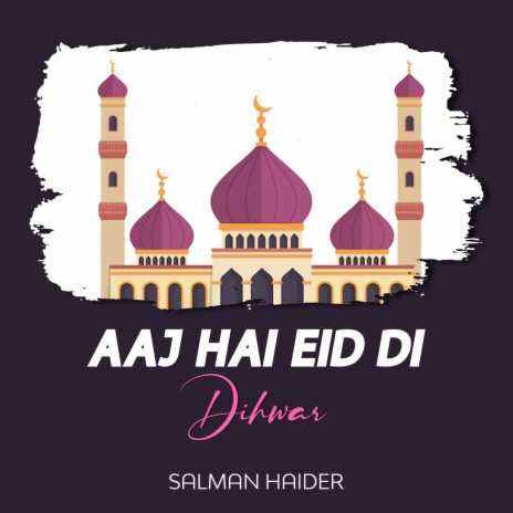 Aaj Hai Eid Di Dihwar | Boomplay Music