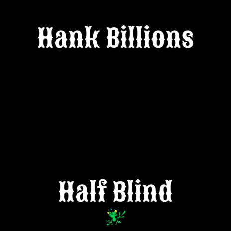 Half Blind | Boomplay Music