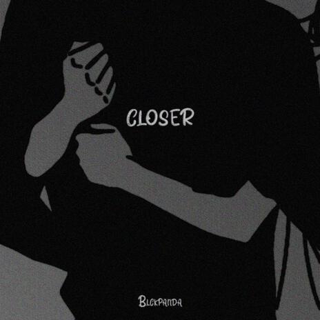 closer | Boomplay Music