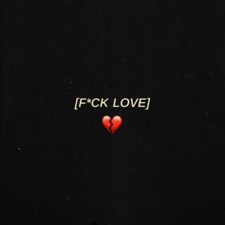 FUCK LOVE