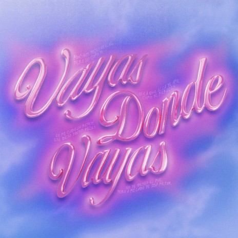 VAYAS DONDE VAYAS | Boomplay Music