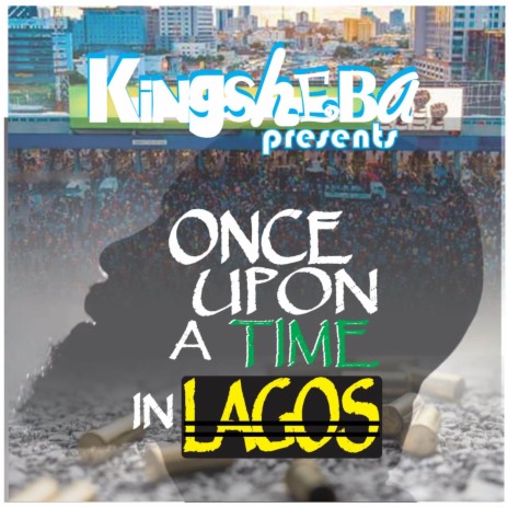 ONCE UPON A TIME IN LAGOS | Boomplay Music