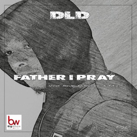 Father I Pray (Viral Soulful UpperCut Mix) | Boomplay Music