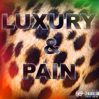 LUXURY & PAIN