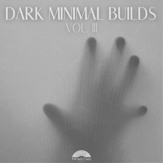 Dark Minimal Builds , Vol. 3