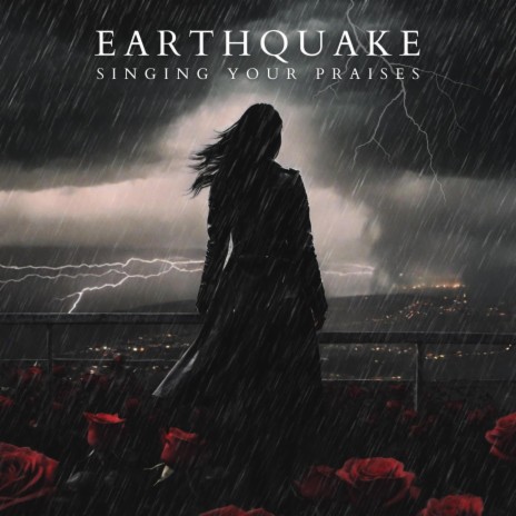Earthquake (Singing Your Praises) | Boomplay Music