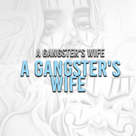 A Gangster's Wife | Boomplay Music