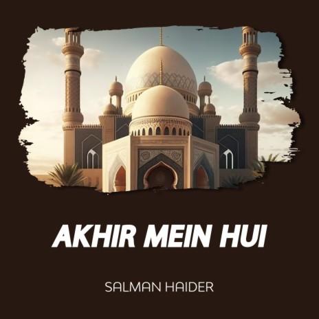 Akhir Mein Hui | Boomplay Music