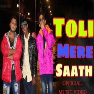 Toli Mere Saath