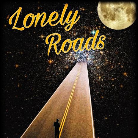 Lonely Roads | Boomplay Music