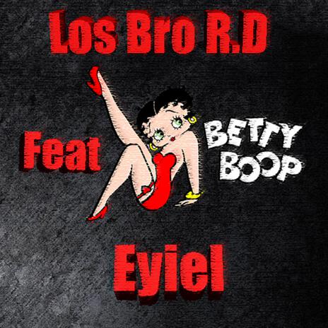 Betty Boop ft. R.Symphonic & Eyiel | Boomplay Music