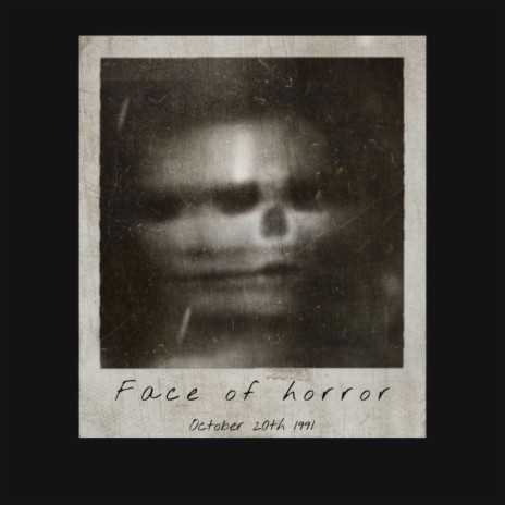 Face of horror | Boomplay Music
