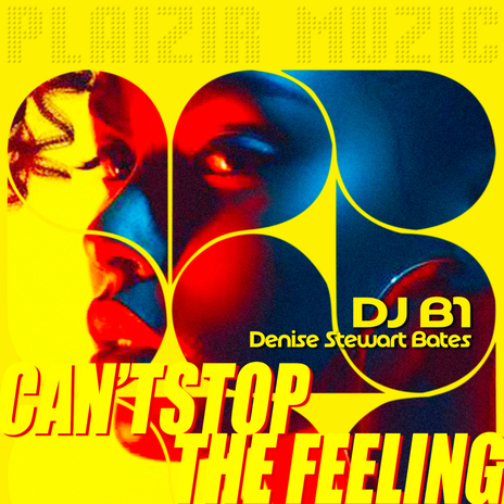 Can't Stop The Feeling ft. Denise Stewart Bates | Boomplay Music