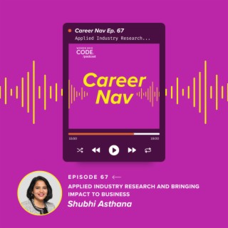 Career Nav #67: Applied Industry Research and Bringing Impact to Business