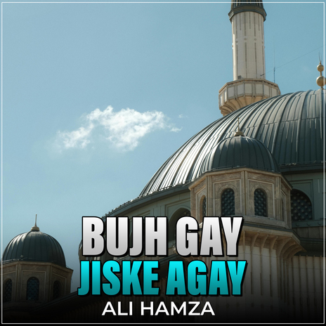 Bujh Gay Jiske Agay | Boomplay Music