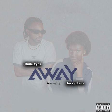 Away ft. Jossy Bana | Boomplay Music