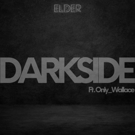Darkside ft. Only_Wallace | Boomplay Music