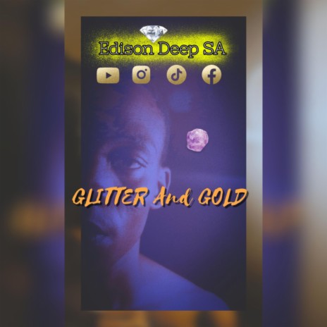 Glitter & Gold | Boomplay Music