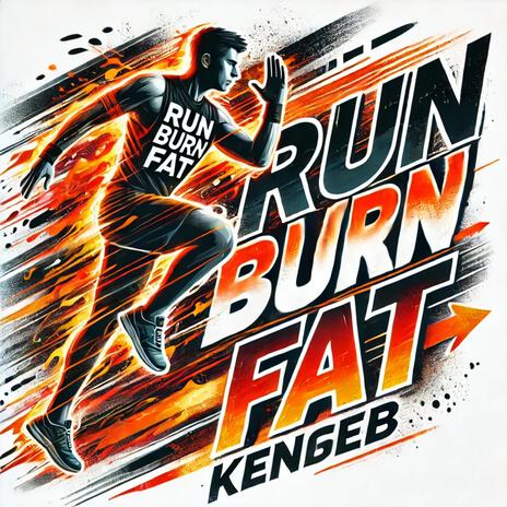 Run, Burn Fat | Boomplay Music