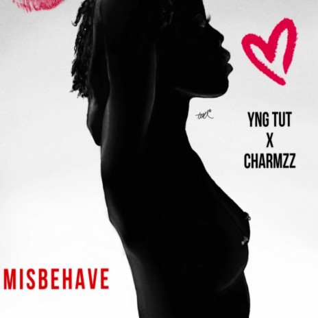 MISBEHAVE ft. CHARMZZ | Boomplay Music