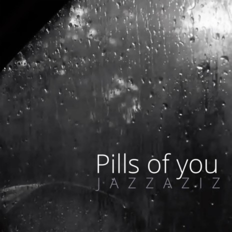 Pills of you | Boomplay Music