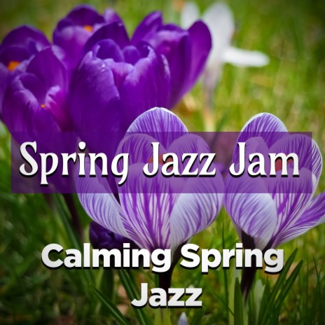Calming Spring Jazz