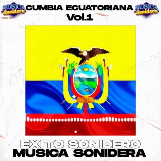 Cumbia Ecuatoriana, Vol. 1 (EXITOS SONIDEROS)