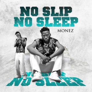 No slip No sleep (NSNS) lyrics | Boomplay Music