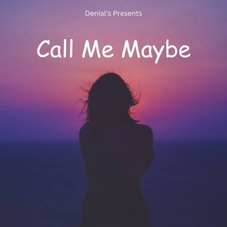 Call Me Maybe ft. Sunny | Boomplay Music