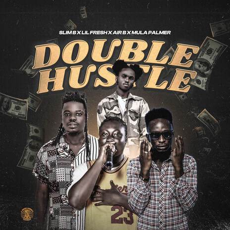 DOUBLE HUSTLE ft. Lil Fresh, Mula Palmer & AiR B | Boomplay Music