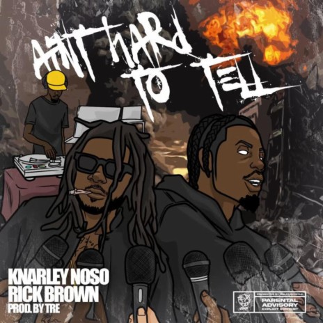 Ain't Hard To Tell ft. Rick Brown & Knarley Noso | Boomplay Music