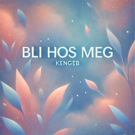 Bli Hos Meg | Boomplay Music