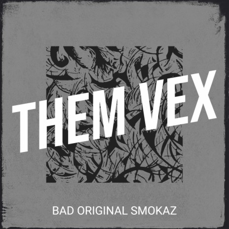 Them Vex | Boomplay Music