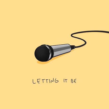 Letting It Be | Boomplay Music