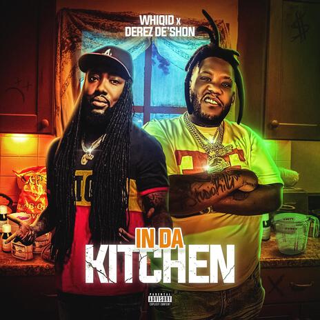 In da kitchen ft. Derez De'Shon | Boomplay Music