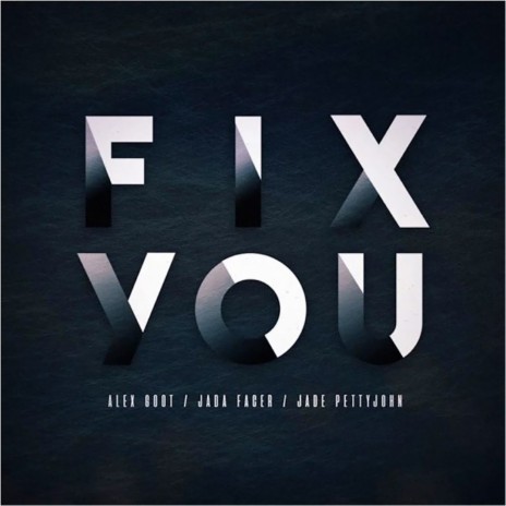 Fix You ft. Jada Facer & Jade Pettyjohn | Boomplay Music