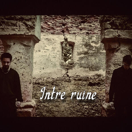 Intre ruine | Boomplay Music