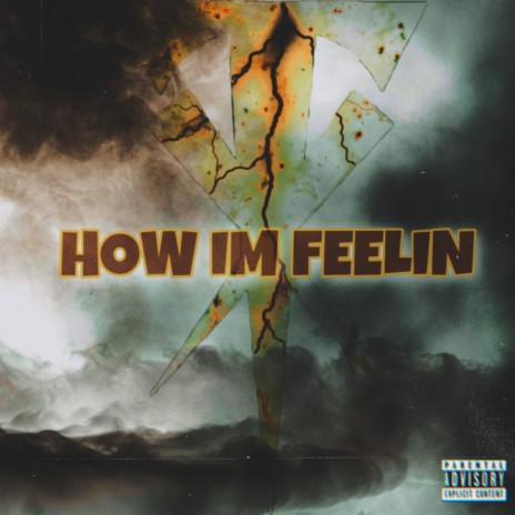 HOW IM FEELIN | Boomplay Music