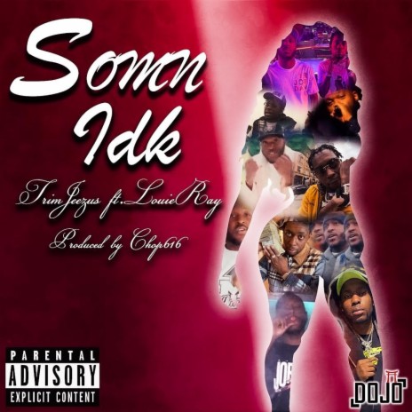 Somn Idk ft. Louie Ray | Boomplay Music