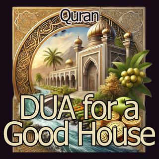 Dua For A Good House