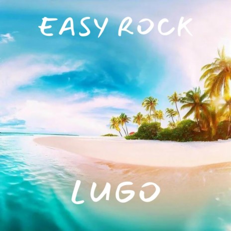 Easy rock | Boomplay Music