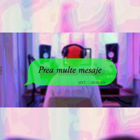 Prea multe mesaje | Boomplay Music