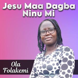 Jesu Maa Dagba Ninu Mi