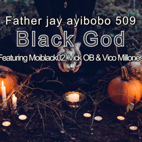 Black God ft. Vico Millones, Moiblack02 & Vick OB | Boomplay Music