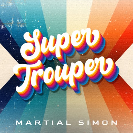 Super Trouper | Boomplay Music